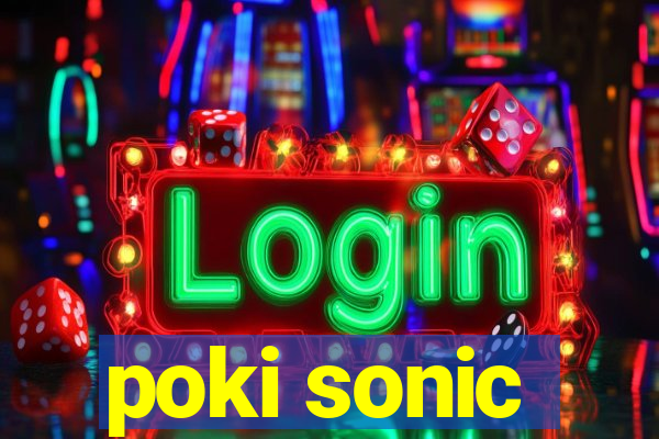 poki sonic